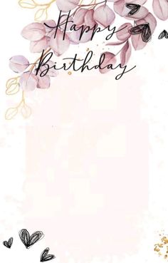 a happy birthday card with flowers and butterflies on the bottom right hand corner, in pink tones