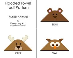 four different types of animals with the words hooded towel pattern and forest animals on them