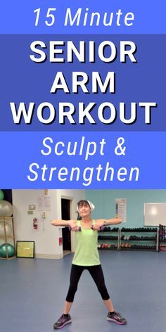 a woman doing exercises with the words 15 minute senior arm workout sculpt and strength