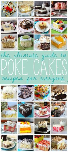 the ultimate guide to poke cakes recipes for everyone cover image with words overlaying it