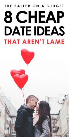 a man and woman kissing in front of some red balloons with the words 8 cheap date ideas that aren't lame