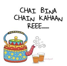 a tea kettle with two cups next to it and the words chat bina chaan kahan reese