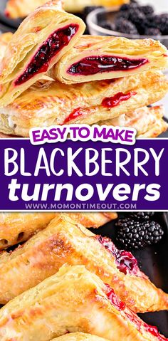 blackberry turnovers stacked on top of each other with the words easy to make blackberry turnoverers