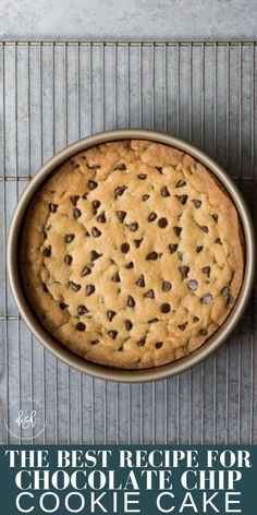 the best recipe for chocolate chip cookie cake on a cooling rack with text overlay