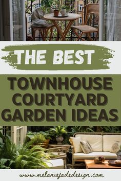 the best townhouse courtyard garden ideas for small gardens and patios that are easy to maintain