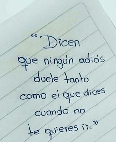 a piece of paper with writing on it that says, dicen que ningin adis