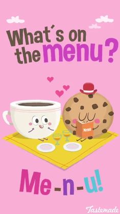 a pink poster with two coffee cups on it and the words what's on the menu? me - n - u