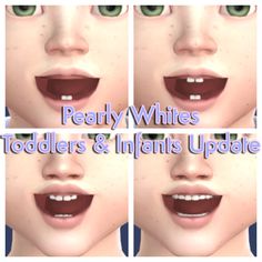 four different images of children's lips and mouths with the words pearly whites toddlers & infants update