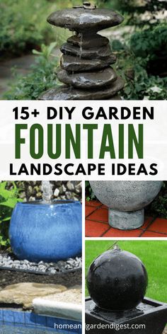 garden fountain with text overlay that reads 13 diy garden fountain landscape ideas