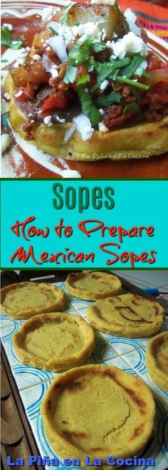 some mexican food is on top of a pan with the words sopes how to prepare mexican soups