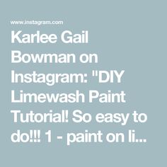 the text reads, karle gail bowman on instagram diy limewash paint