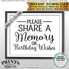 a sign that says please share a memory or birthday wishes with the words, instant printable