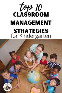 the top 10 classroom management strategy for kids to use in their homes and school classrooms