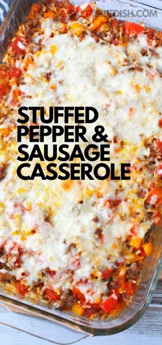 a casserole dish with cheese on top and the words stuffed pepper & sausage casserole