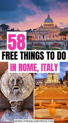 the top things to do in rome italy with text overlay that reads,'58 free things to do in rome, italy