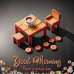 an advertisement for good morning have a great day with cookies and biscuits on the table