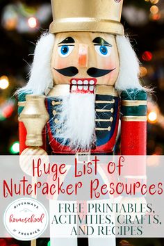 a nutcracker is shown with the words huge list of nutcracker resources