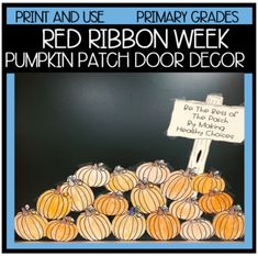 a pile of pumpkins with a sign that says red ribbon week pumpkin patch door decor