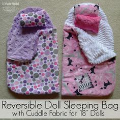 Reversible Doll Sleeping Bag with Cuddle Fabric Doll Sleeping Bag, Sewing Doll Clothes, American Doll Clothes, Bag Sewing, Baby Doll Clothes, Barbie Diy