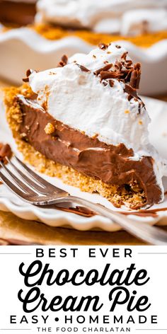 a piece of chocolate cream pie on a white plate with the words best ever chocolate cream pie easy homemade