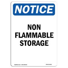 a blue and white sign that says, notice no flammable storage