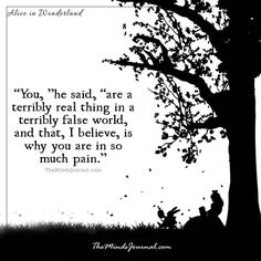 a person sitting under a tree with a quote on it that says you, he said,'are a terrible real thing in a terribly false world, and that, i believe