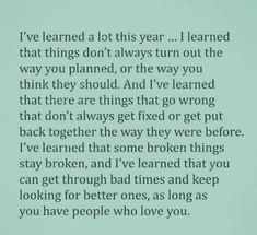 a poem written in black and white with the words i've learned a lot this year, i learned that things don't always turn out