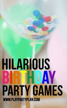 a birthday party game with balloons and confetti in the background text reads hilarious birthday party games