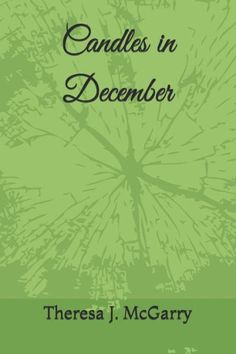 candles in december by theresa j mcgarry book cover with green background and black text