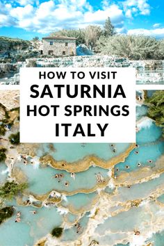 the blue lagoon with text overlay that reads how to visit saturna hot springs italy