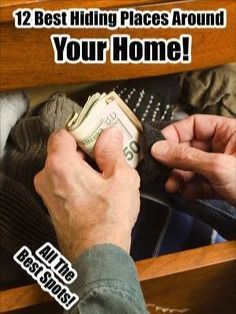 a man holding money in his hands and the words, best hiding places around your home