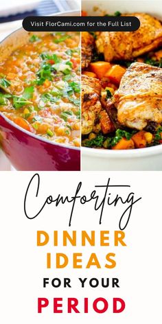 a collage of photos with the words comforting dinner ideas for your period