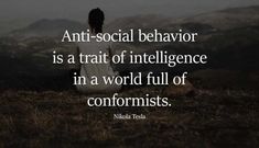 a person sitting on top of a hill with the caption anti - social behavior is a