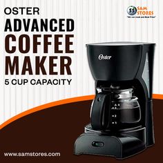 an advertisement for coffee maker 5 cup capacity with the words, oster advanced coffee maker