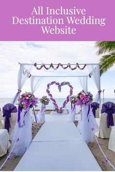 Chairs and decorations set up for a beach front wedding ceremony, with purple and pink decor. Destination Wedding Website