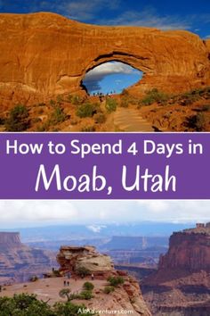 how to spend 4 days in moab, utah