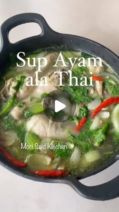 Mori Said Kitchen on Instagram: "Sup ayam ala Thai ni untuk yang tak sihat dalam rumah… rasa nya sedikit masam untuk bangkit kan selera.  Sup yang tidak berminyak untuk jaga yang tengah batuk.
 
Resepi ni mudah jer, boleh agak2 bahan2nya banyak mana. 
 
Selamat mencuba
 
 #morisaidkitchen #supayam #supayamalathai"