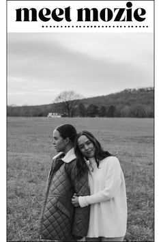 two women standing next to each other in a field with the words meet mozie on it