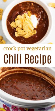 the recipe for crock pot vegetarian chili is in a white bowl with tortilla chips on top