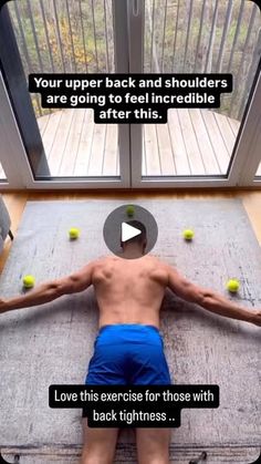 a man laying on top of a mat with tennis balls in front of him and the words, your upper back and shoulders are going to feel incredible after this