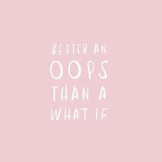 Pink Quotes, Quotes Positive, Cute Quotes, Happy Quotes, The Words, What If, Beautiful Words, Mantra