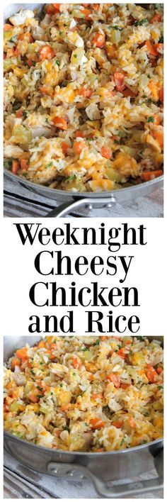 chicken and rice casserole in a pan with the words, weeknight cheesy chicken and rice