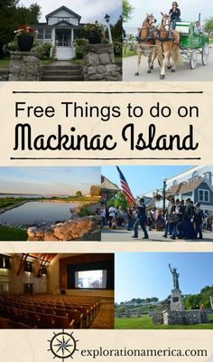 a collage of photos with the words free things to do on macknac island