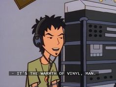 a cartoon character with headphones in his ears and the caption it's the warmth of vinyl man, it's a higher tone