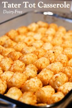 tater tot casserole in a glass dish with the words tater tot casserole on it