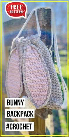 two crocheted purses hanging from a wooden fence with text overlay reading bunny backpack crochet