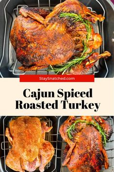 the recipe for cajun spiced roasted turkey is shown in three different pictures and includes fresh herbs