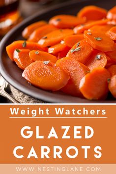 sliced carrots on a plate with the words weight watchers glazed carrots