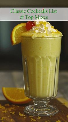 a close up of a drink in a glass on a table with an orange slice and the words classic cocktails list of top mixes