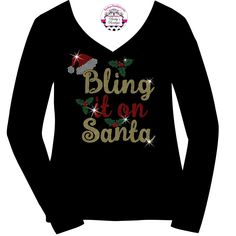 "Bling it on Santa Holiday Shirt. Sparkle it up at your Christmas gathering with this custom Holographic Glitter Sparkle Spangle Bling Shirt, Hoodie or Tank. Our comfortable, stylish shirts will quickly become one of your favorites. Add some sparkle to your life in our holographic spangle or rhinestone shirts! What's the difference? We have a detailed comparison chart in the product photos to help you decide along with detailed sizing charts and color options for your bling. Shop with confidence Sparkly Christmas Tshirt, Sparkly Christmas Tshirts, Christmas Shirts With Bling, Glitter Christmas Shirt, Santa Lady, Bling Shirt, Plus Size Stores, Christmas Bling, Bling Shirts